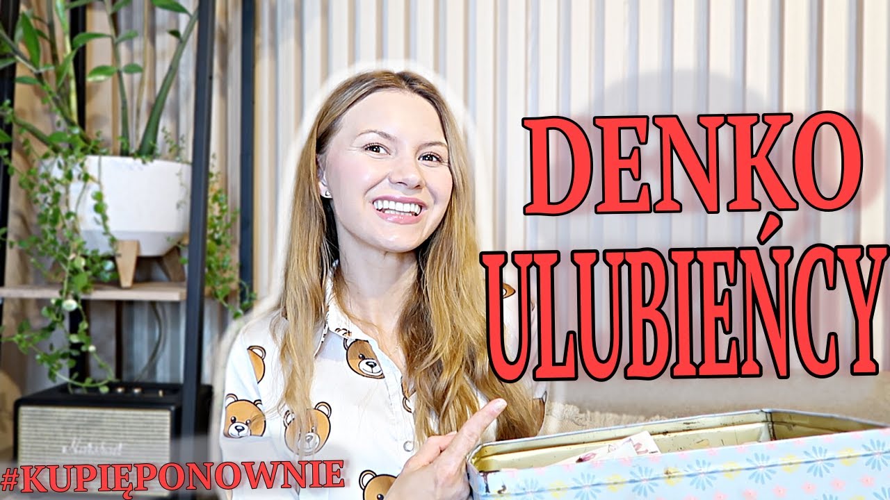 DENKO ULUBIEŃCY 🥰 KUPIĘ PONOWNIE 🛒