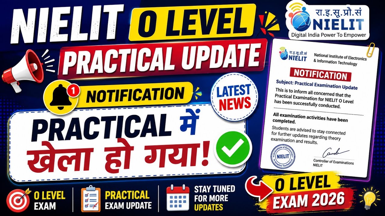 NIELIT O Level Practical Update 2026 | Practical में खेला हो गया! 😱| Official Notification Explained