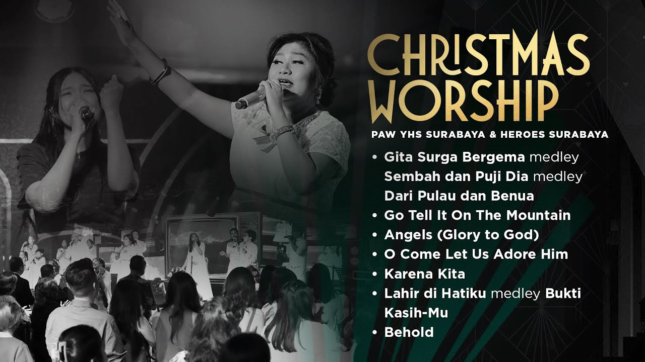 CHRISTMAS WORSHIP | PAW YHS Surabaya & Heroes Surabaya