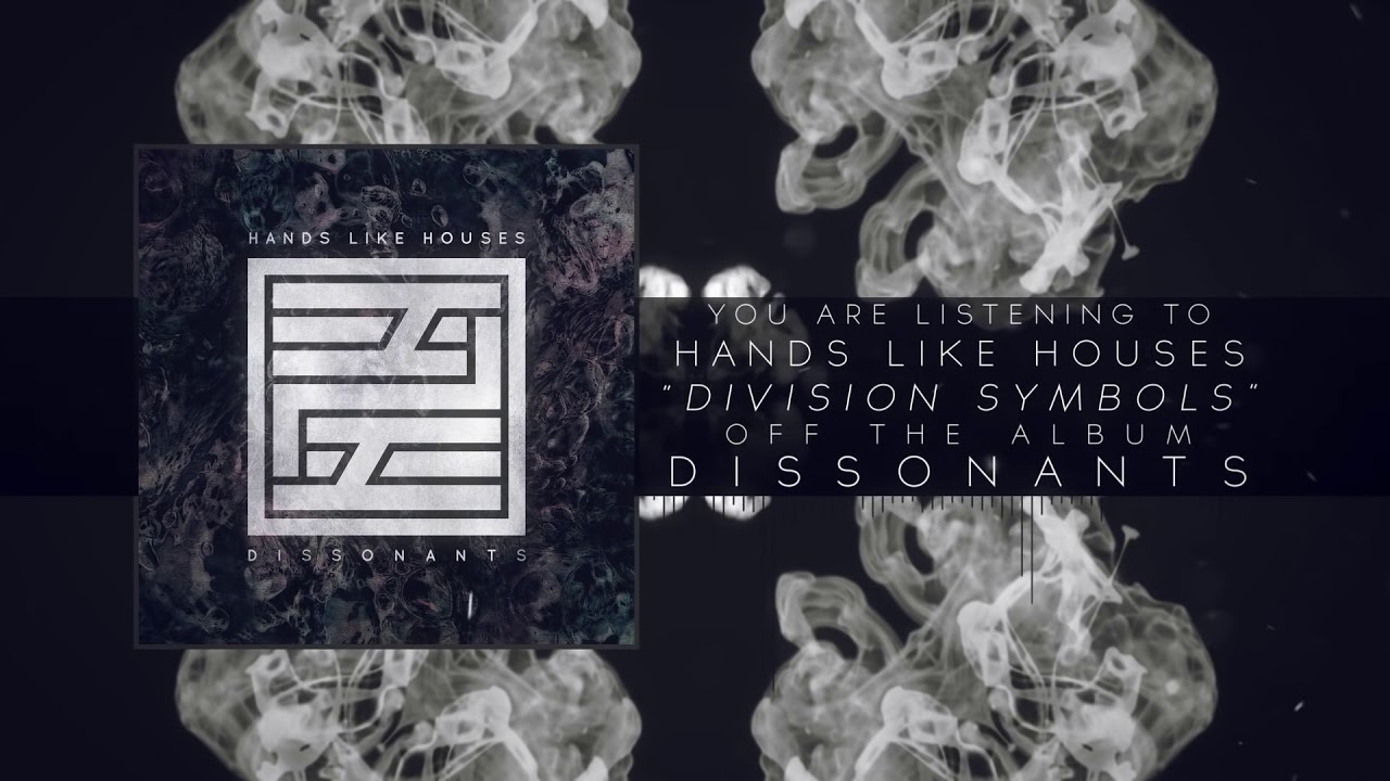Hands Like Houses - Division Symbols