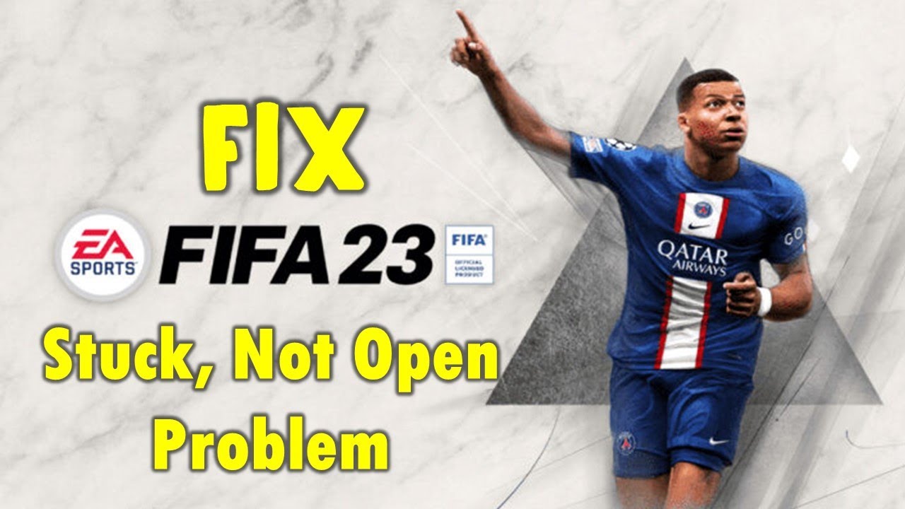 How to Fix FIFA 23 Stuck at Loading, Crashing & Not Launching Problem Solve