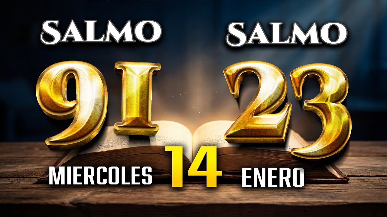 Bendice mi vida y mi familia Señor Los SALMO 91 SALMO 23 con ORACION PODEROSA DE HOY