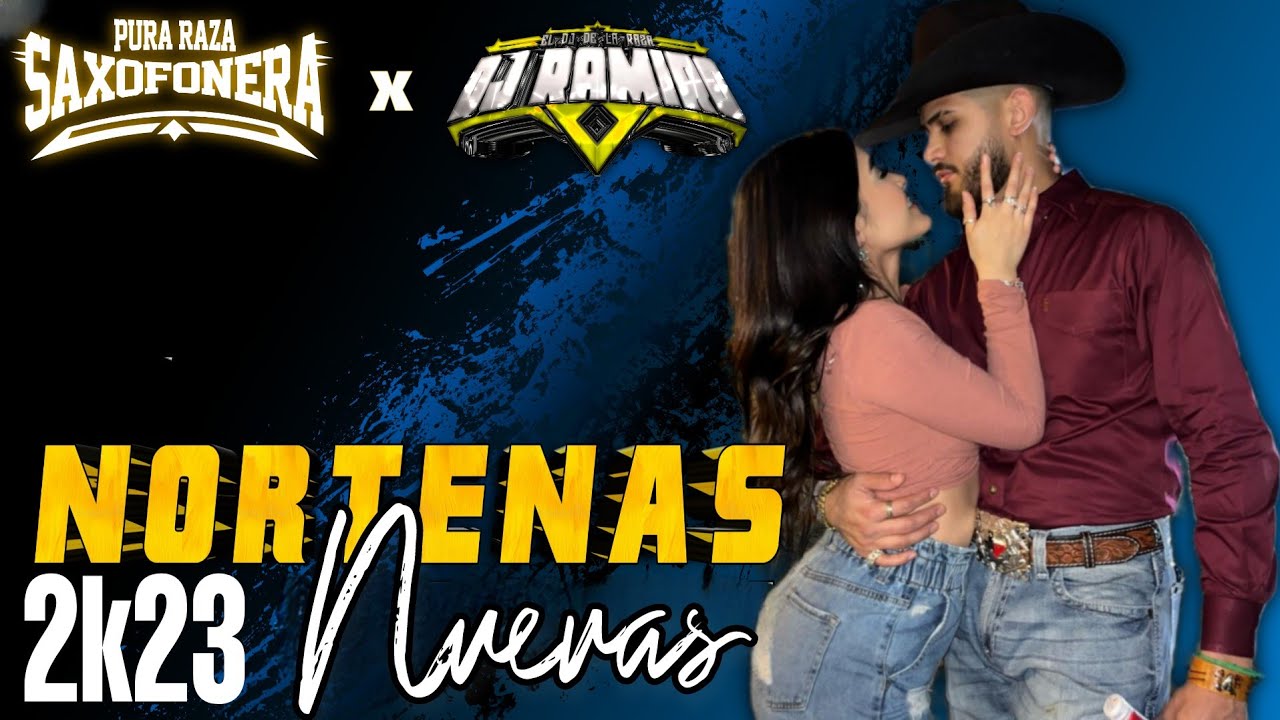 Mix Norteñas Nuevas @PuraRazaSaxofonera / Dj Ramiro El Dj De La Raza 2023