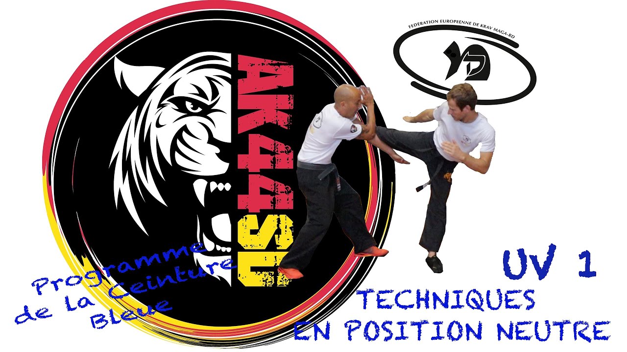 KRAV MAGA FEKM - Ceinture Bleue - UV 1 – TECHNIQUES EN POSITION NEUTRE