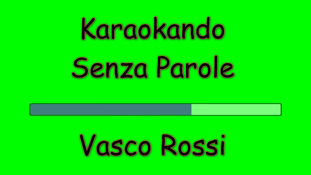 Karaoke Italiano - Senza Parole - Vasco Rossi ( Testo )