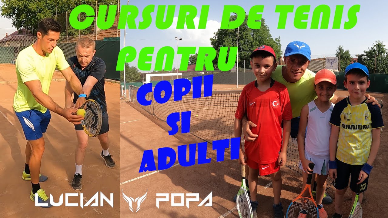 CURSURI DE TENIS PENTRU COPII SI ADULTI CU LUCIAN POPA !!!