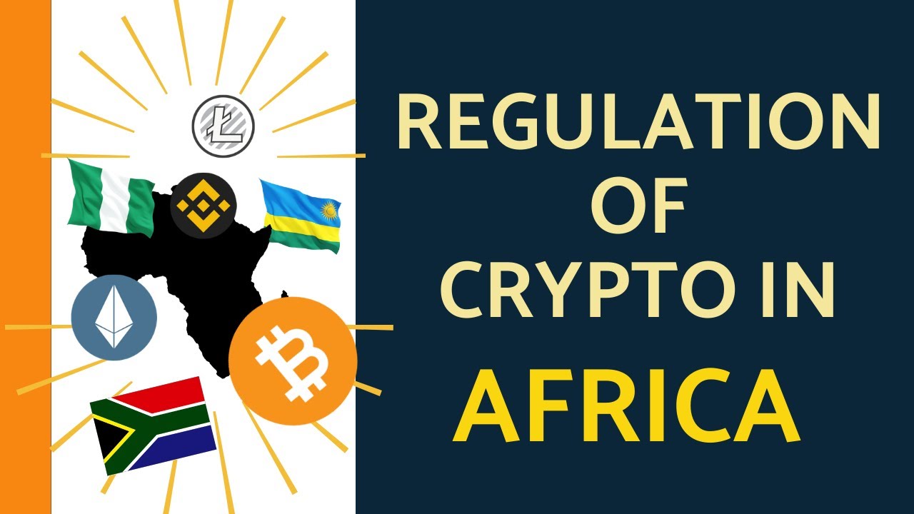 CRYPTOCURRENCY regulation in African countries