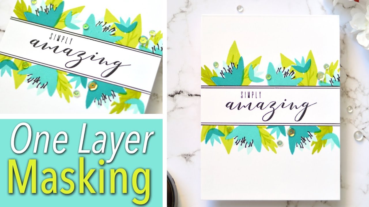 How to Make a Beautiful One Layer Card with Masking!