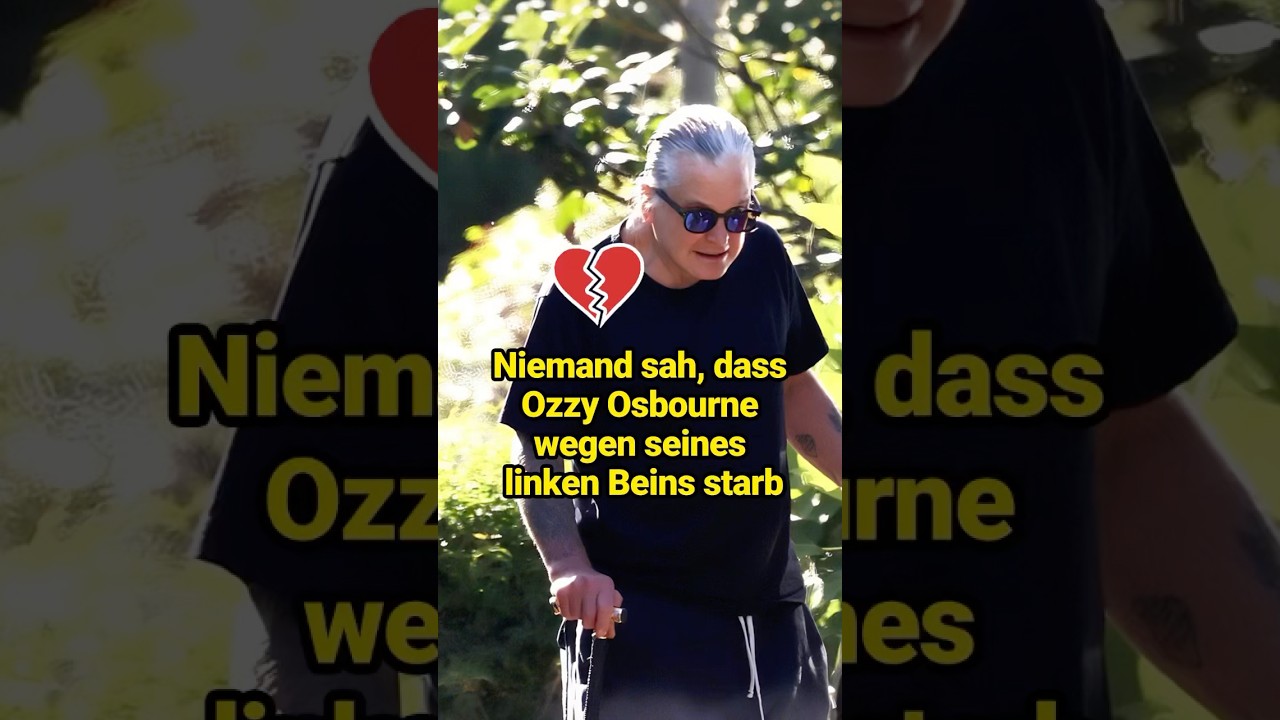 Niemand sah, dass Ozzy Osbourne wegen seines linken Beins starb.#celebrity&nbsp;#OzzyOsbourne