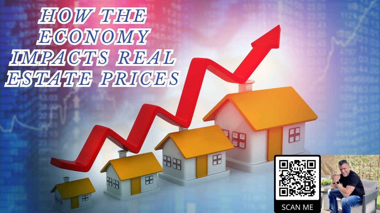 How the Economy Impacts Real Estate Prices