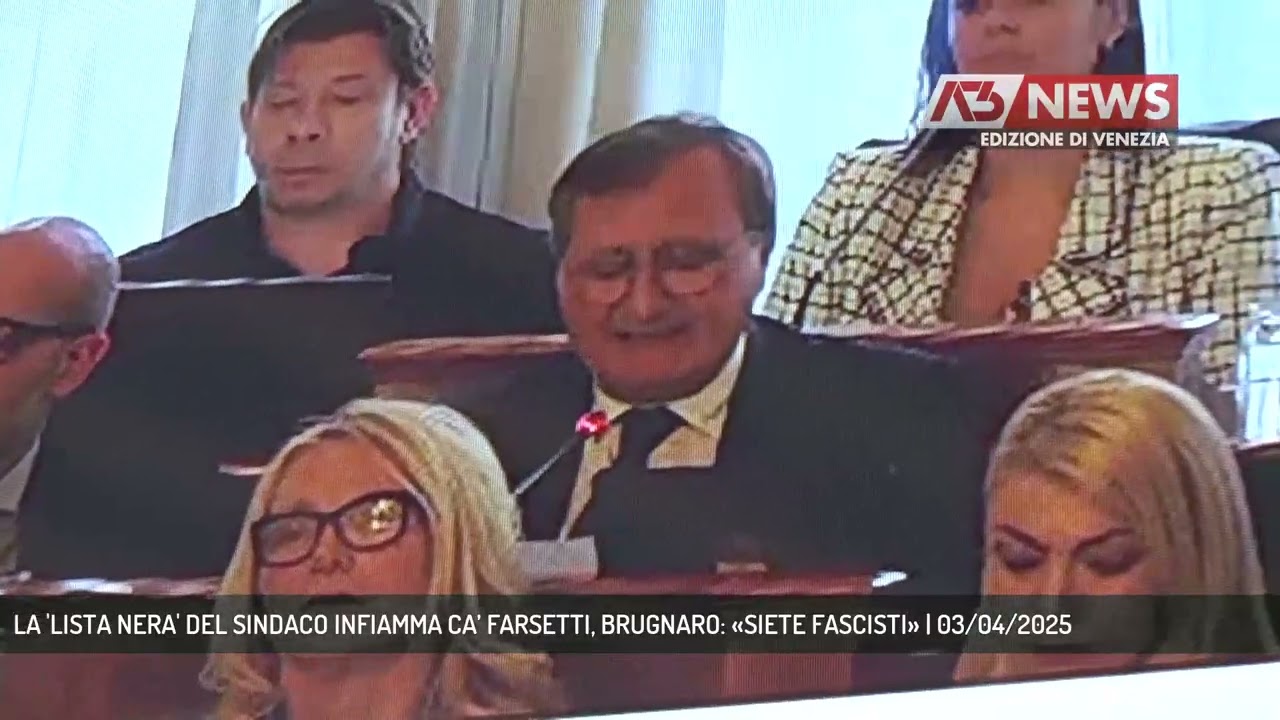 LA 'LISTA NERA' DEL SINDACO INFIAMMA CA’ FARSETTI, BRUGNARO: «SIETE FASCISTI» | 03/04/2025