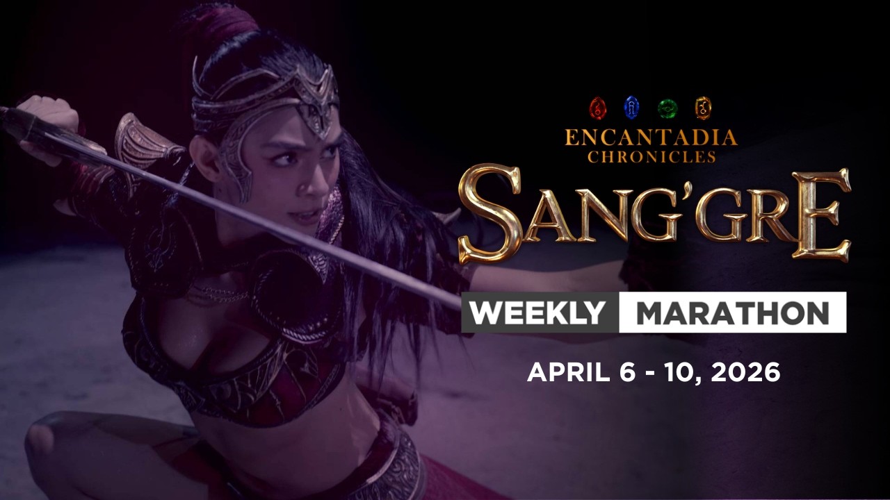 Sang'gre: Weekly Marathon (April 6 - 10, 2026) | Encantadia Chronicles