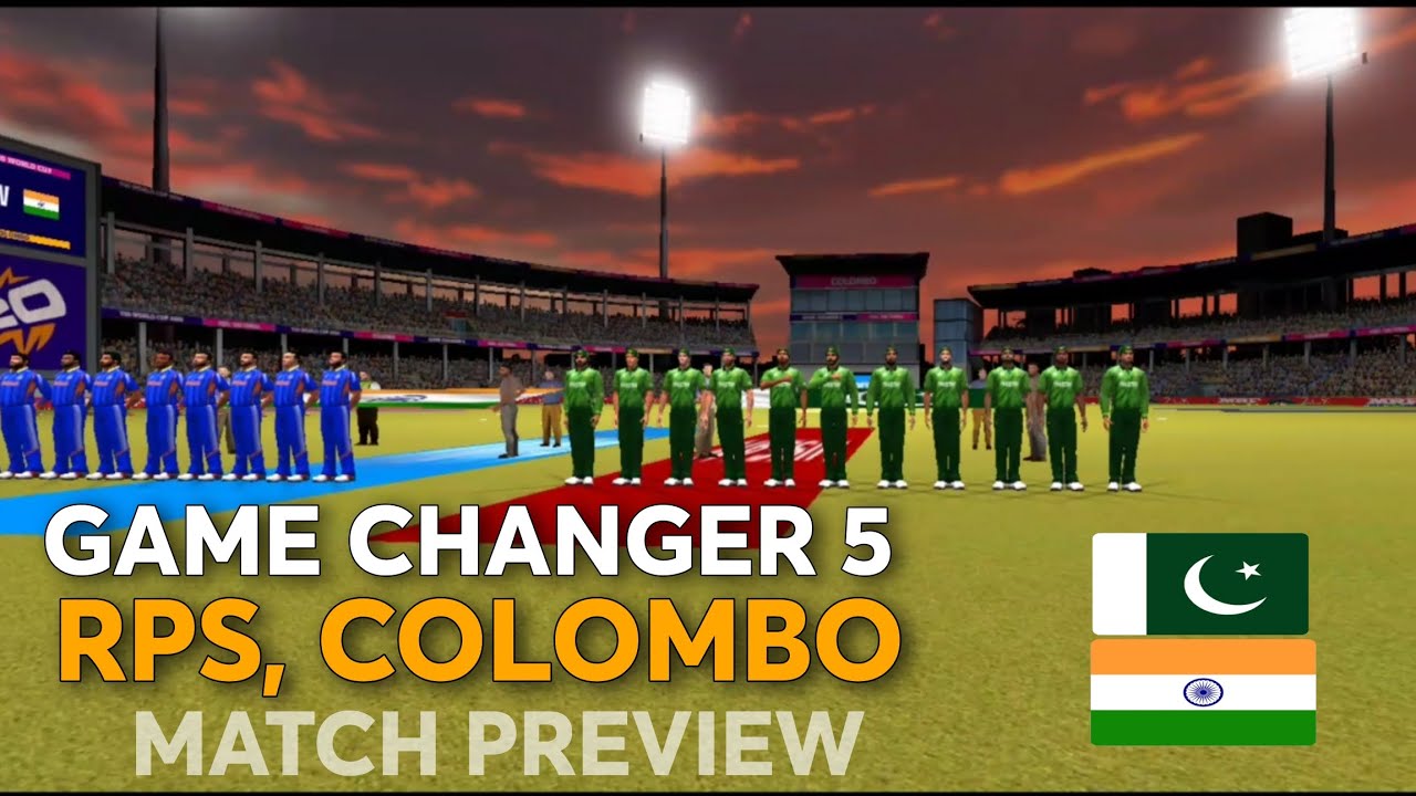 MATCH PREVIEW | PAK vs IND in RPS, Colombo 2026 | Game Changer 5 Latest Mega Update Gameplay!