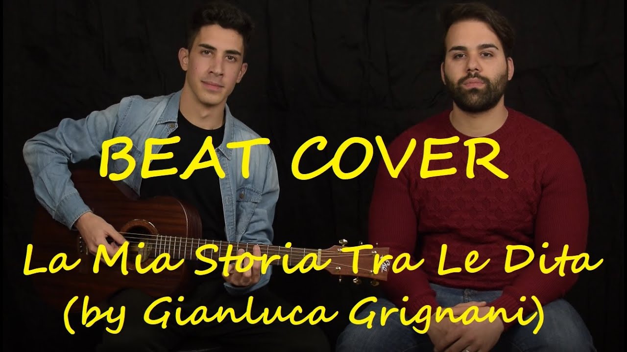 Beat Cover - La Mia Storia Tra Le Dita (by Gianluca Grignani)