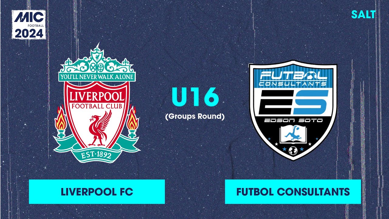 MICFootball'24 | Fase de grupos - Liverpool FC vs FC Consultants (U16)