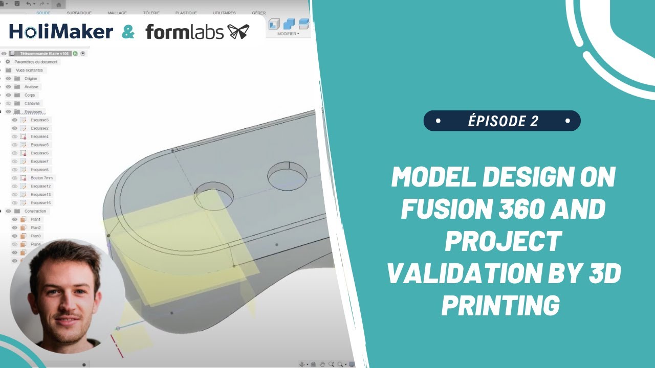 HoliMaker & Formlabs - Episode 2 : Model design on Fusion 360 and project validation by 3D printing