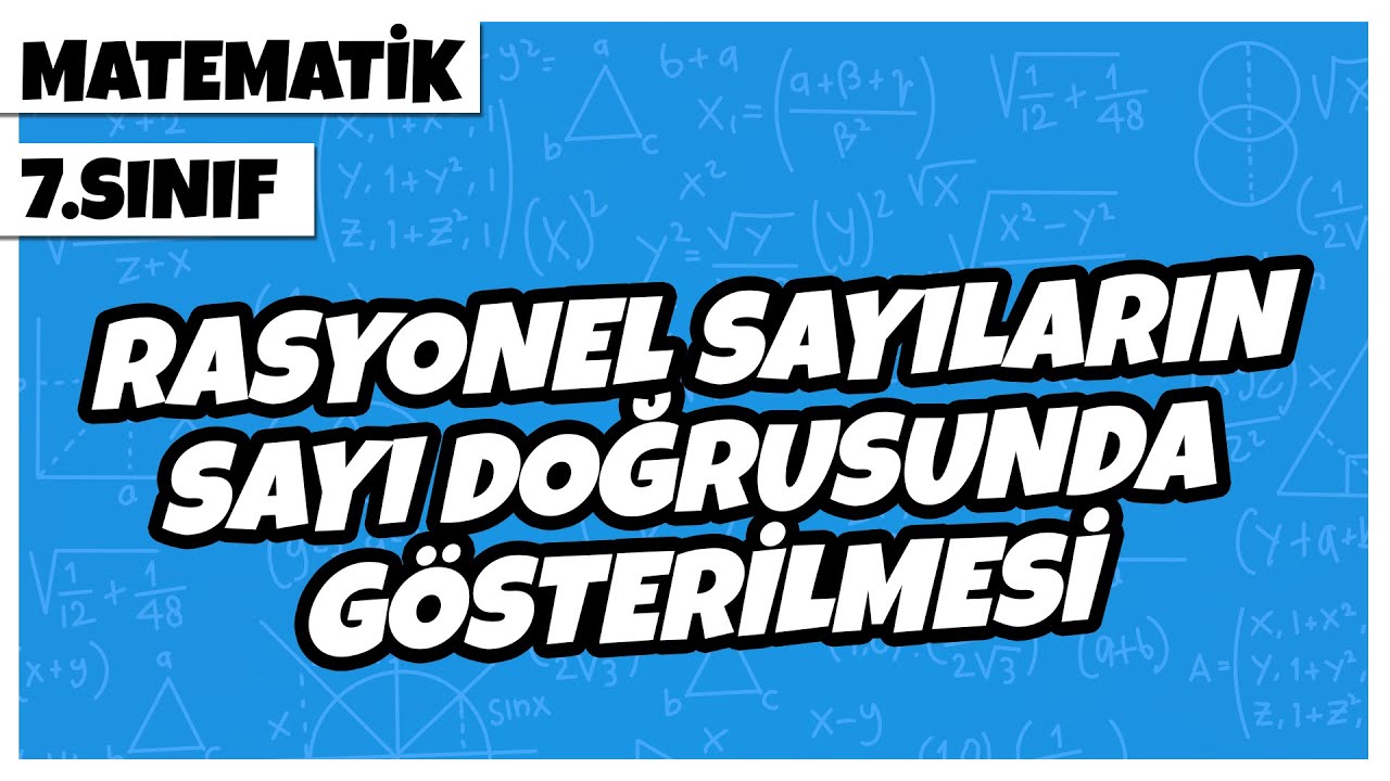 7. Sınıf Matematik - Rasyonel Sayıların Sayı Doğrusunda Gösterilmesi | 2022