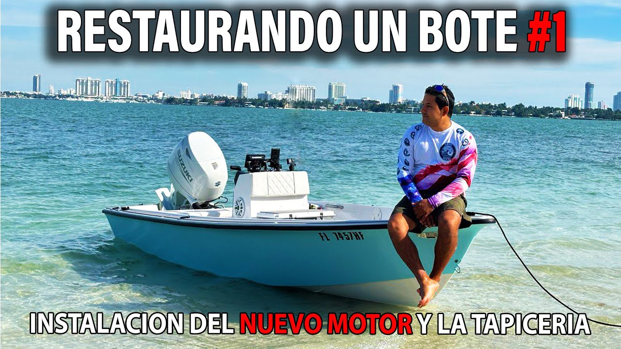 Restaurando un bote viejo ⚓ Capitulo 1⚓ Motor, tapiceria y mas