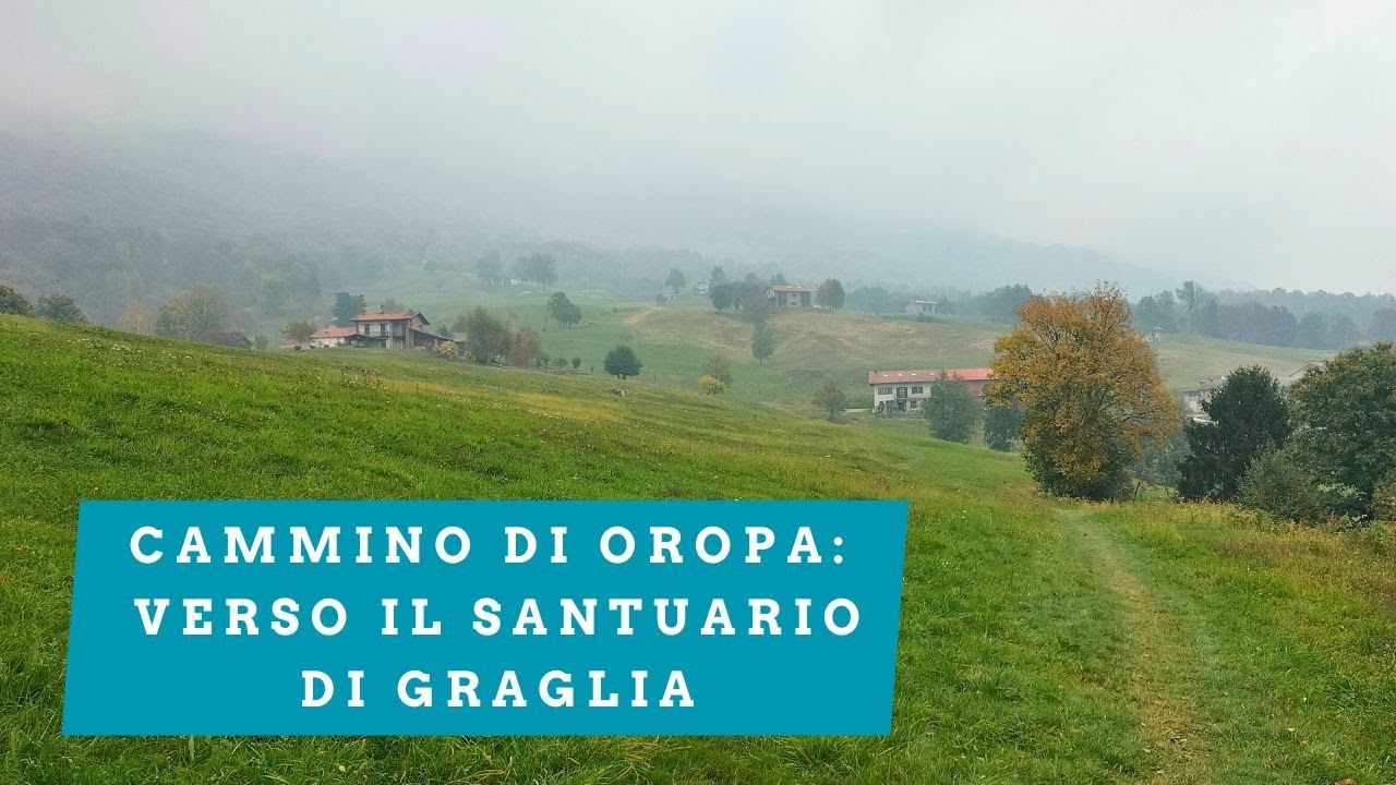 Cammino di Oropa: Torrazzo  - Santuario di Graglia