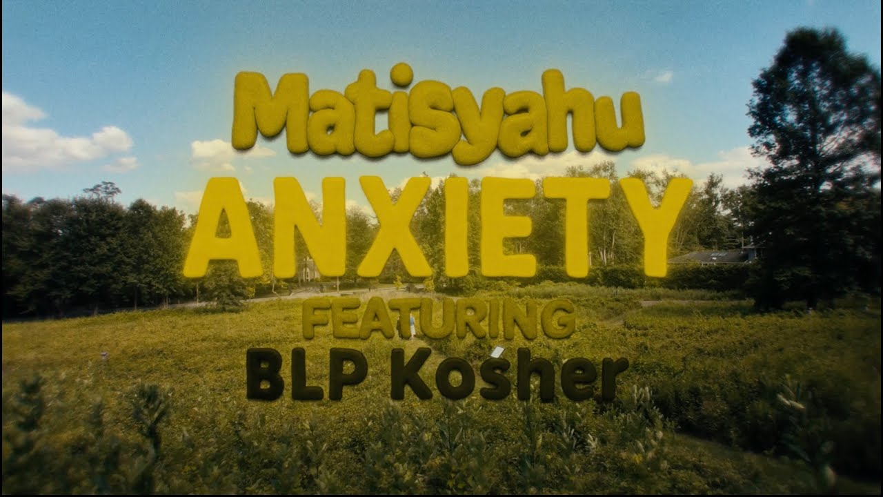 Matisyahu feat. BLP Kosher  - Anxiety (Official Music Video)