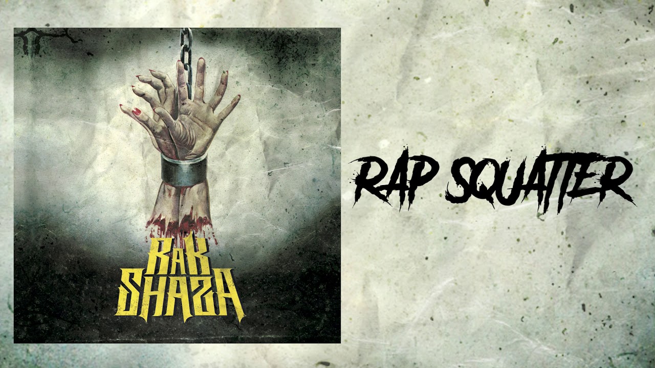 RAKSHAZA  - RAP SQUATTER
