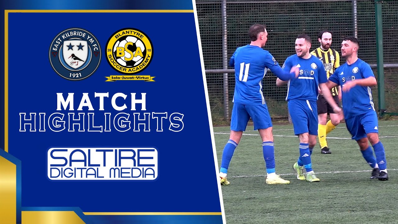 HIGHLIGHTS: East Kilbride YM 5-2 Blantyre SA - SMAFA Championship - 24/01/26