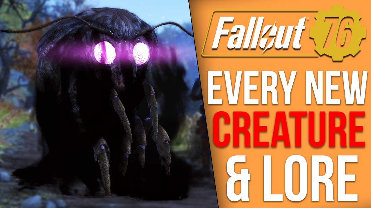 Every New Creature in Fallout 76 and It&rsquo;s Lore