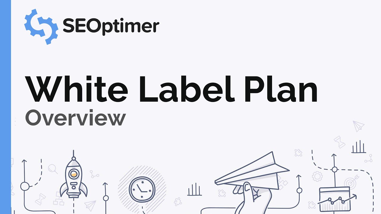White Label Plan Overview - SEOptimer