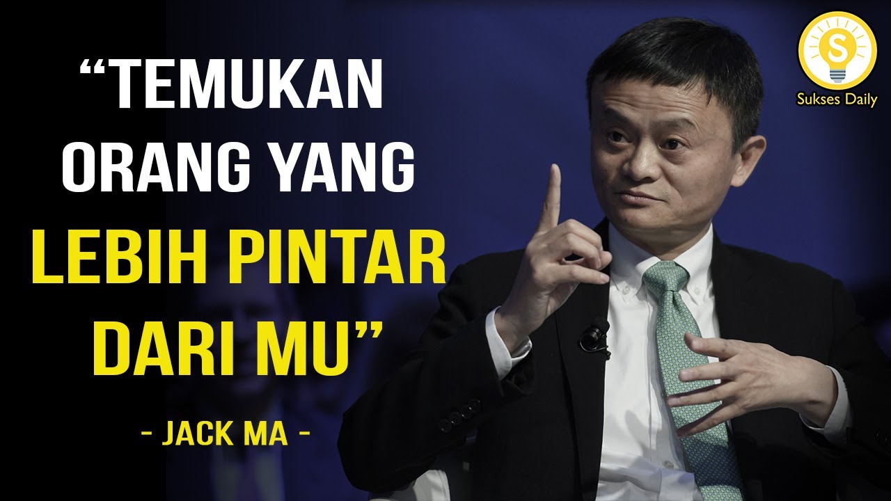 Nasihat Terbaik Jack Ma Untuk Pengusaha Muda - Subtitle Indonesia - Motivasi dan Inspirasi