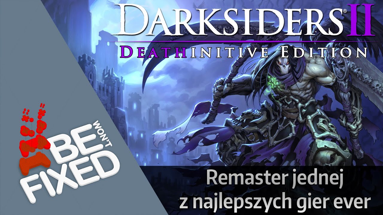 DarkSiders 2: Deathinitive Edition - Czy warto zagrać? (60 FPS) [PC]