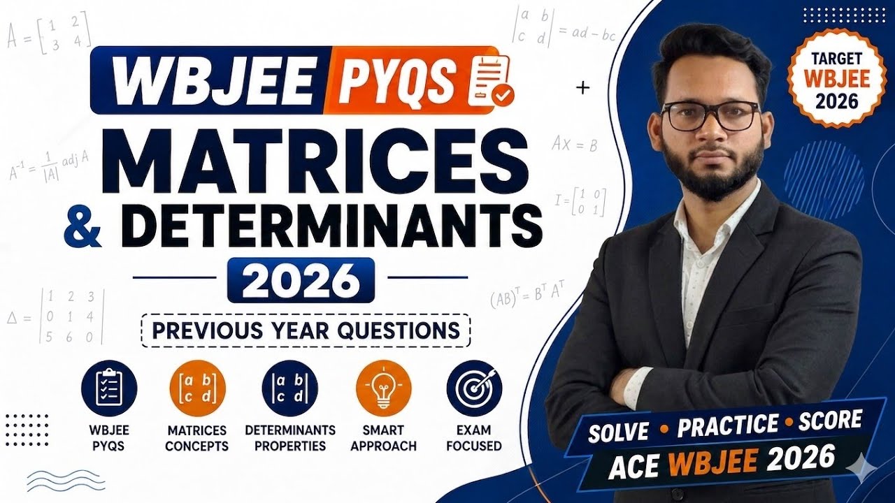 WBJEE 2026CrashPracticeMatrices&Determinants PYQ+Important Sum@PW-JEEWallah @unacademyjeewbjeebangla