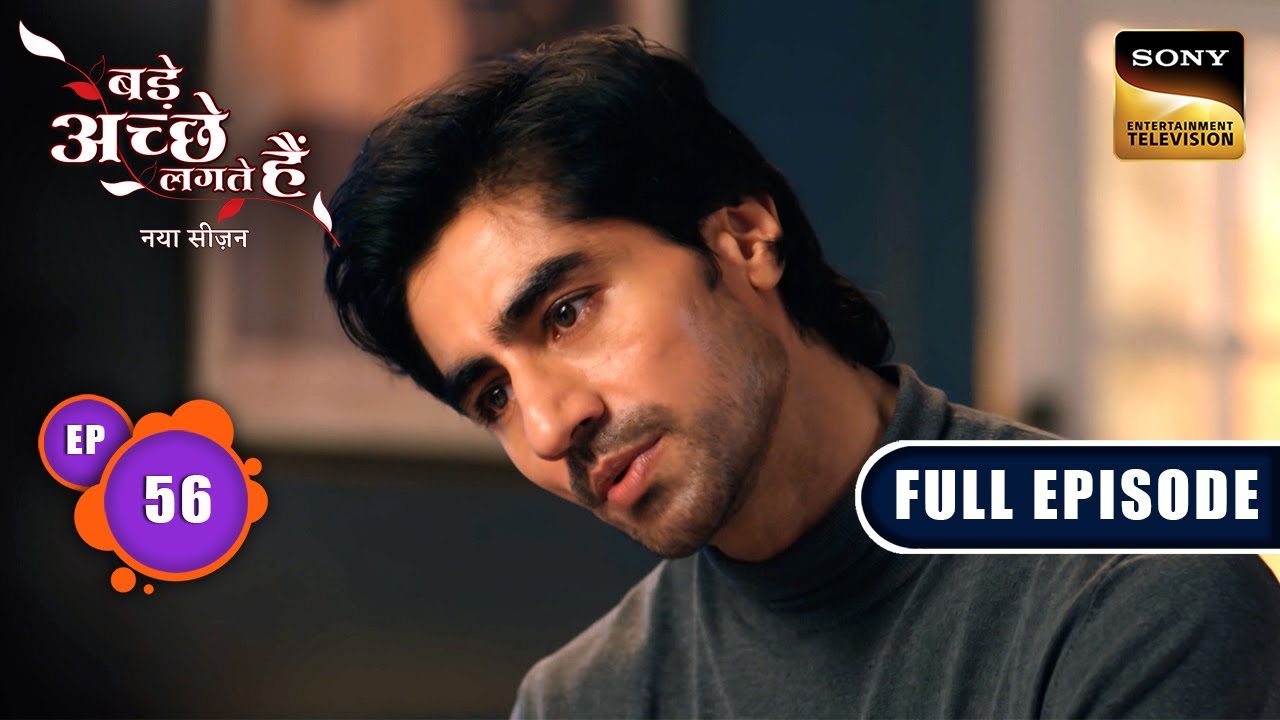 Rishabh के खिलाफ किसने की Complaint? | Bade Achhe Lagte Hai |New Season | Full Ep 56 | 1 Sep 2025