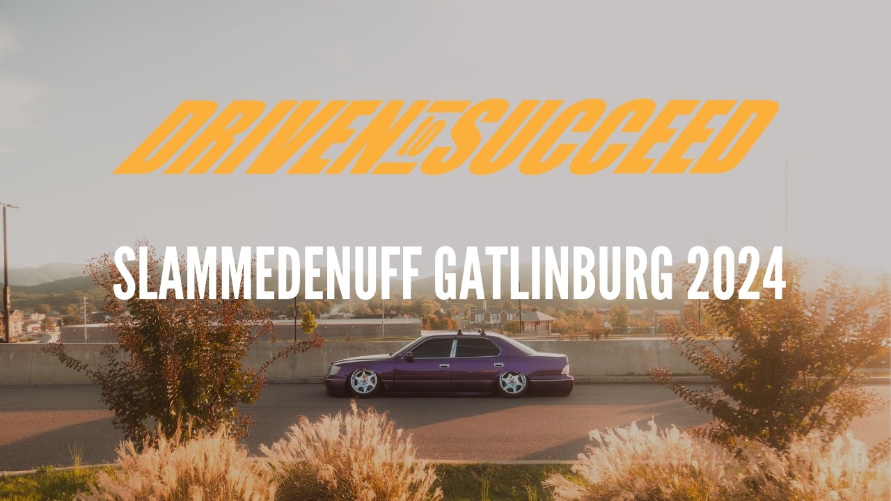SLAMMEDENUFF GATLINBURG 2024 | Driven to Succeed | Season 2 EP 1