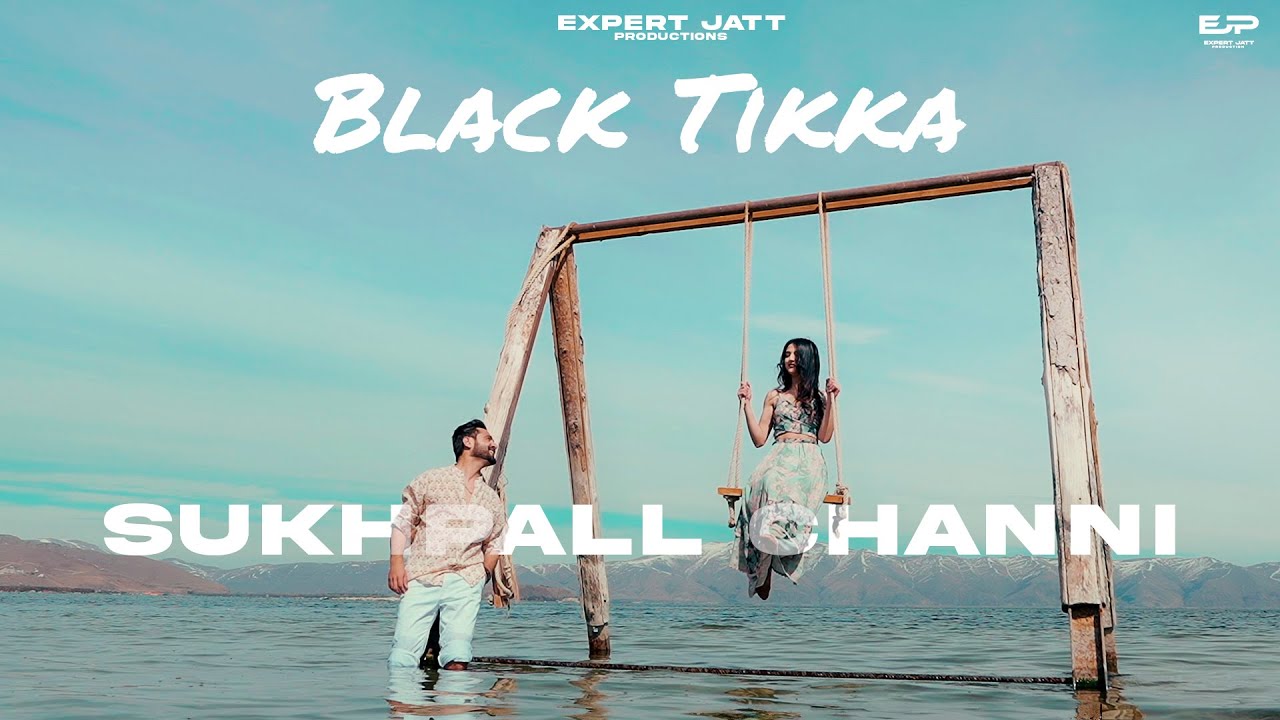 Black Tikka - Sukhpall Channi | New Punjabi Song 2024 | Latest Punjabi Songs 2024 | Expert Jatt