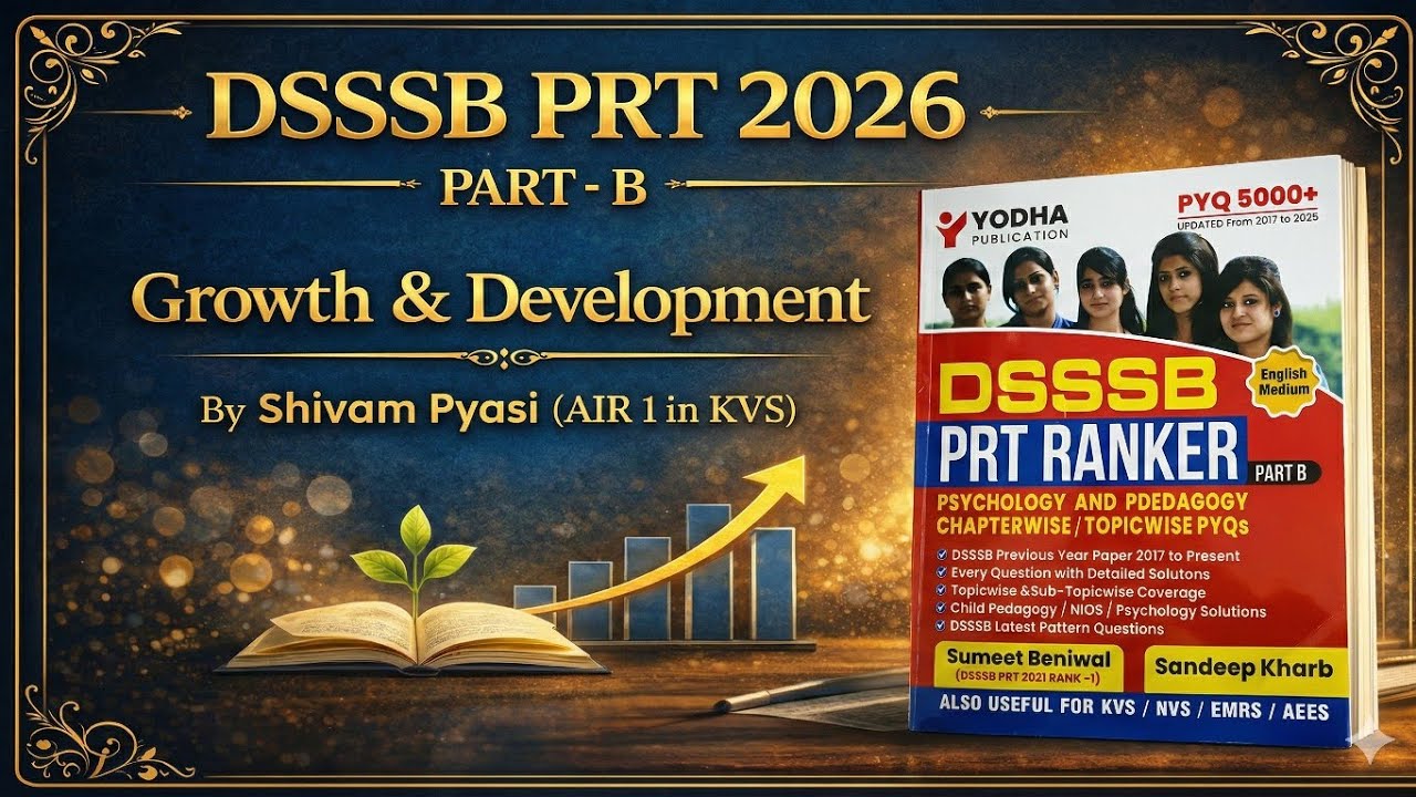 DSSSB PRT PART-B | Growth & Development-1| Must Watch | By Shivam Pyasi #dsssb 