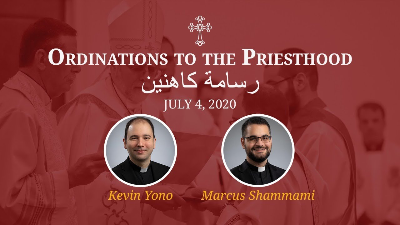 Chaldean Ordinations to the Priesthood | رسامة كاهنين | July 4, 2020