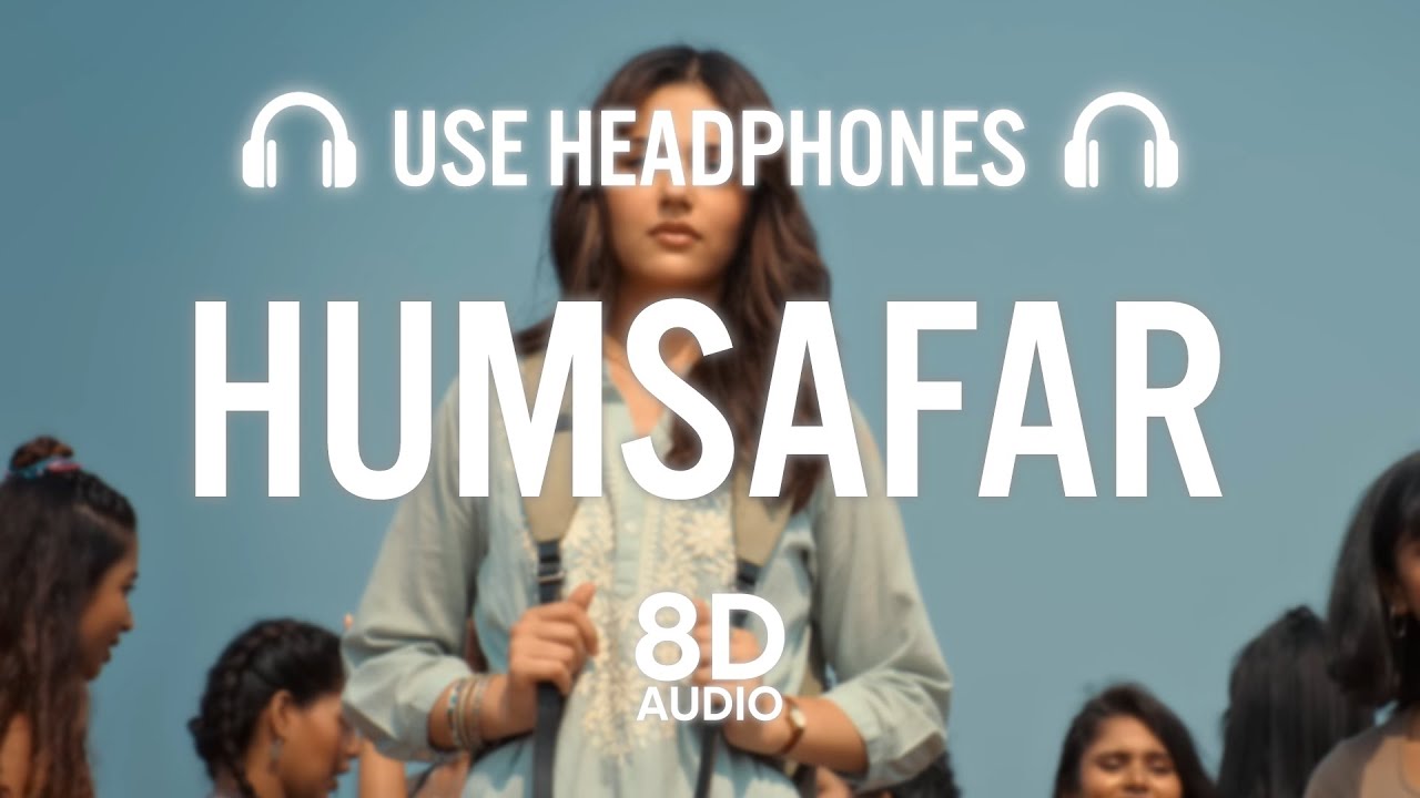 Humsafar (8D AUDIO) Saiyaara | Sachet Tandon, Parampara Tandon, Irshad Kamil