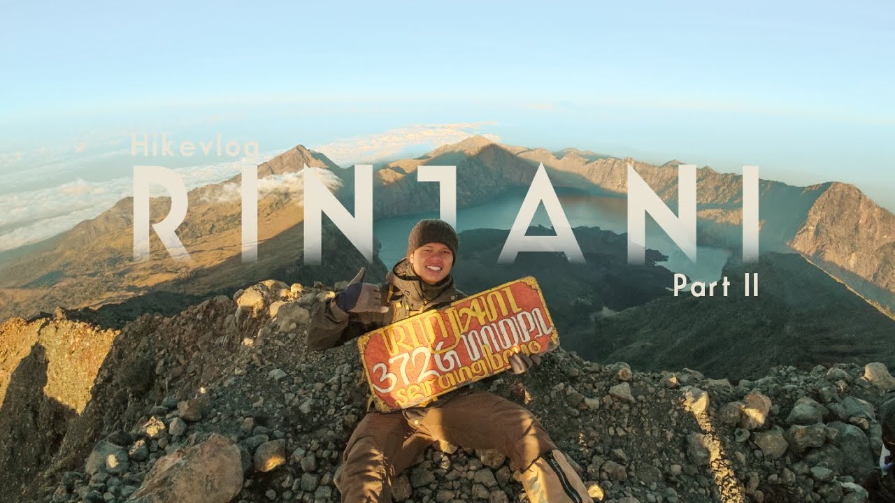 3726 Part 2 : Mount Rinjani Summit Hike - Sunrise, Volcano Views & Segara Anak Lake