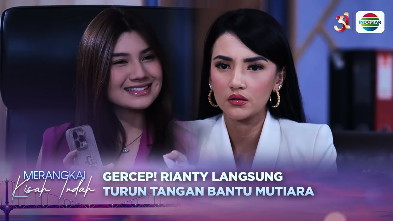 Sandra Bongkar Semuanya! Rianty Langsung Turun Tangan Bantu Mutiara | Merangkai Kisah Indah Eps 167