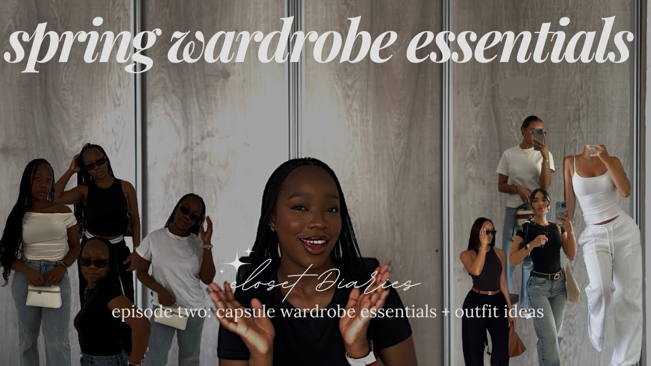CLOSET DIARIES EP.2 | spring/summer capsule wardrobe essentials + outfit ideas