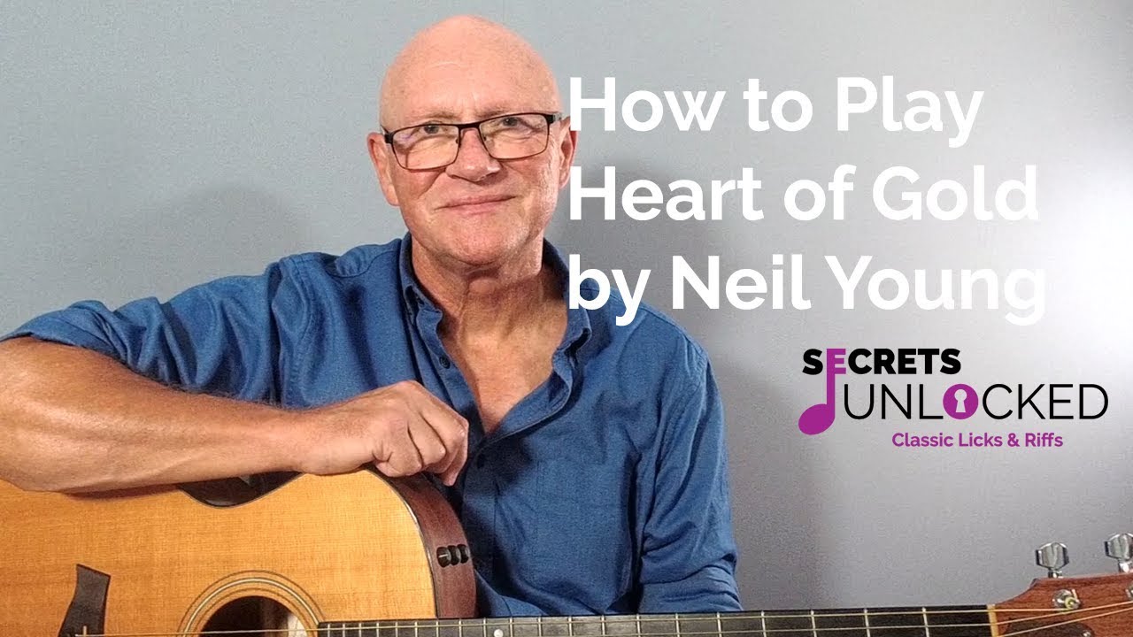 How to Play Heart of Gold by Neil Young on Guitar