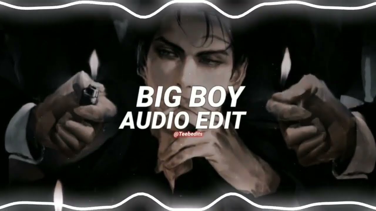 big boy - sza [edit audio]