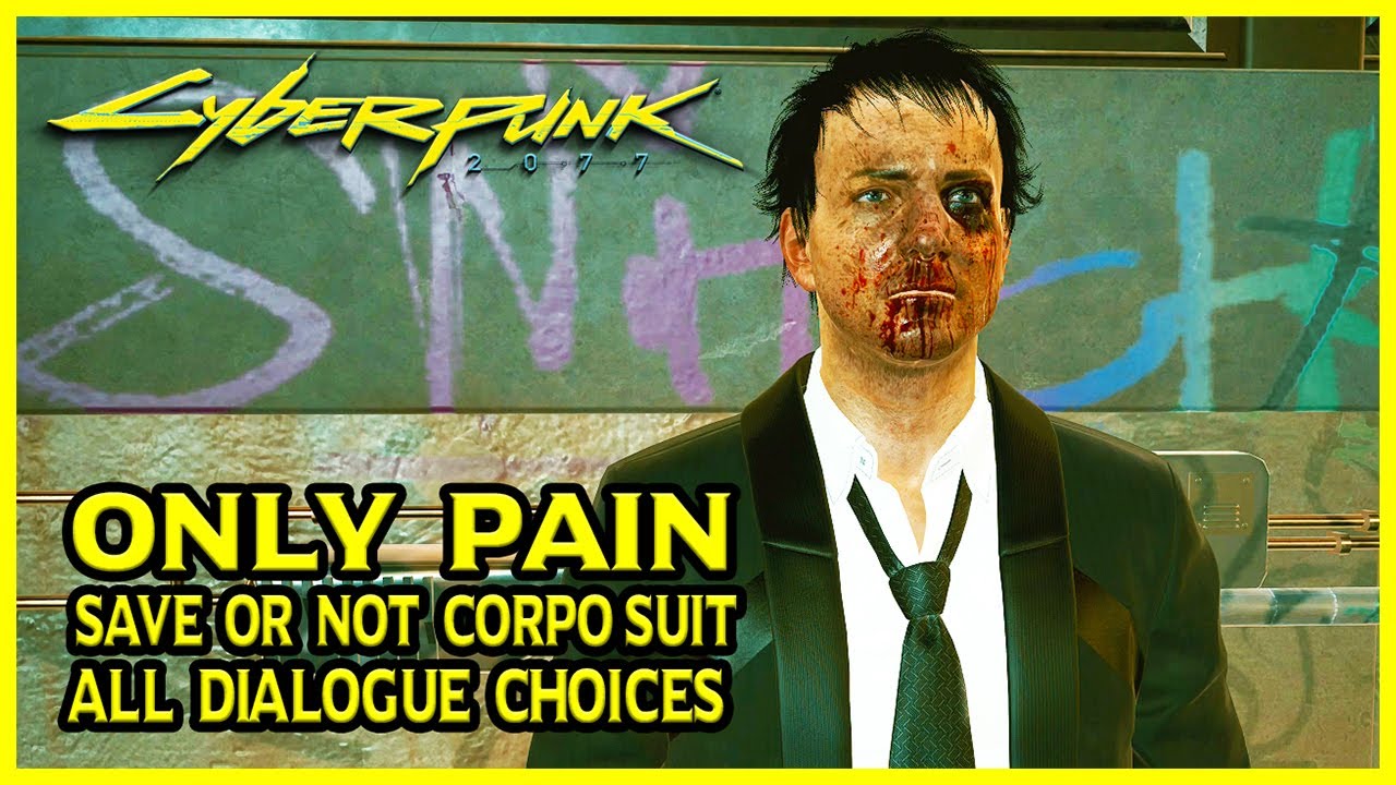 Cyberpunk 2077 - Save Corpo Suit or Not, Only Pain Side Job (All Dialogue Choices)