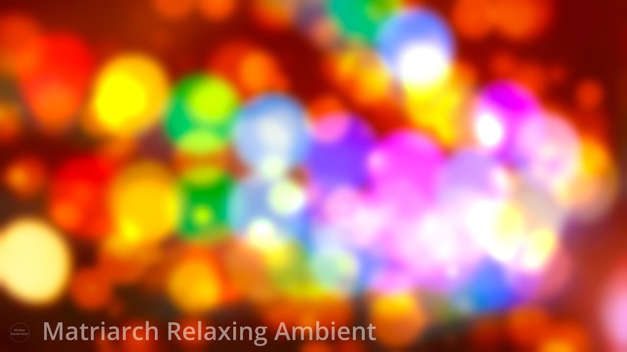 Matriarch Relaxing Ambient