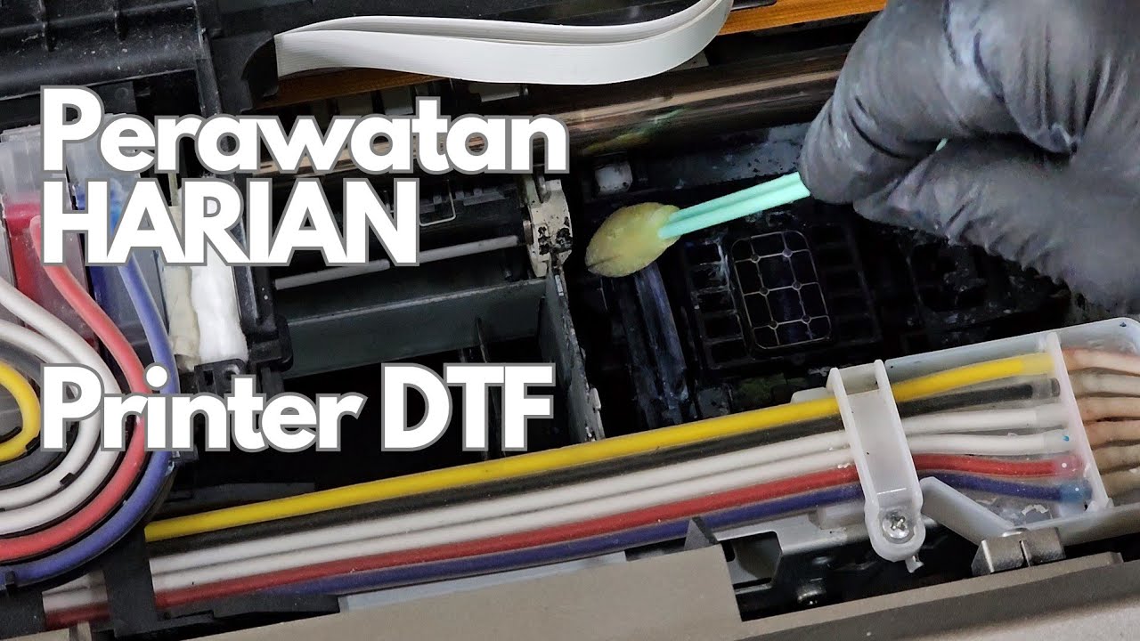 CARA PERAWATAN HARIAN PRINTER DTF PRINTGAZER A3 L1800