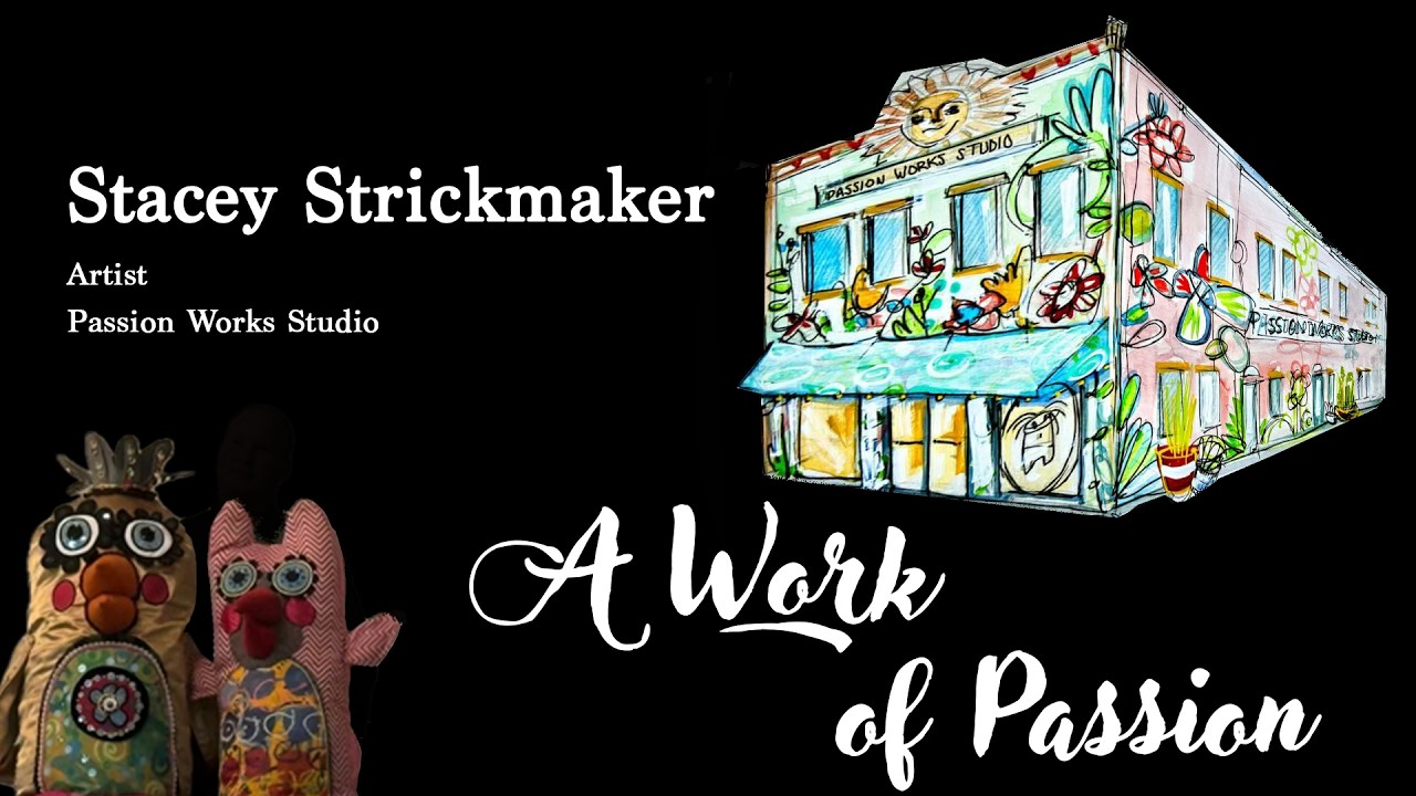 A Work of Passion: Stacey Strickmaker