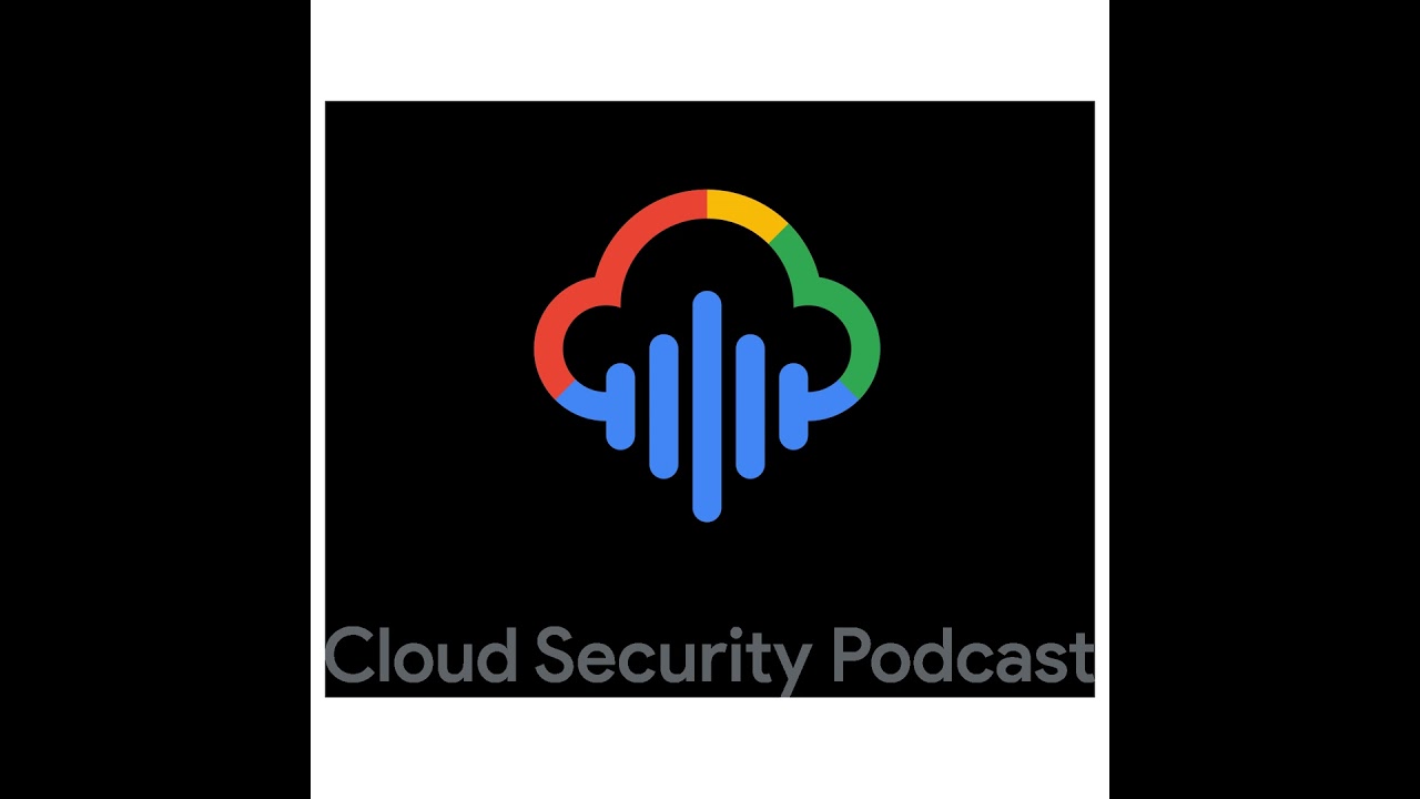 EP0 New Audio Trailer: Cloud Security Podcast by Google
