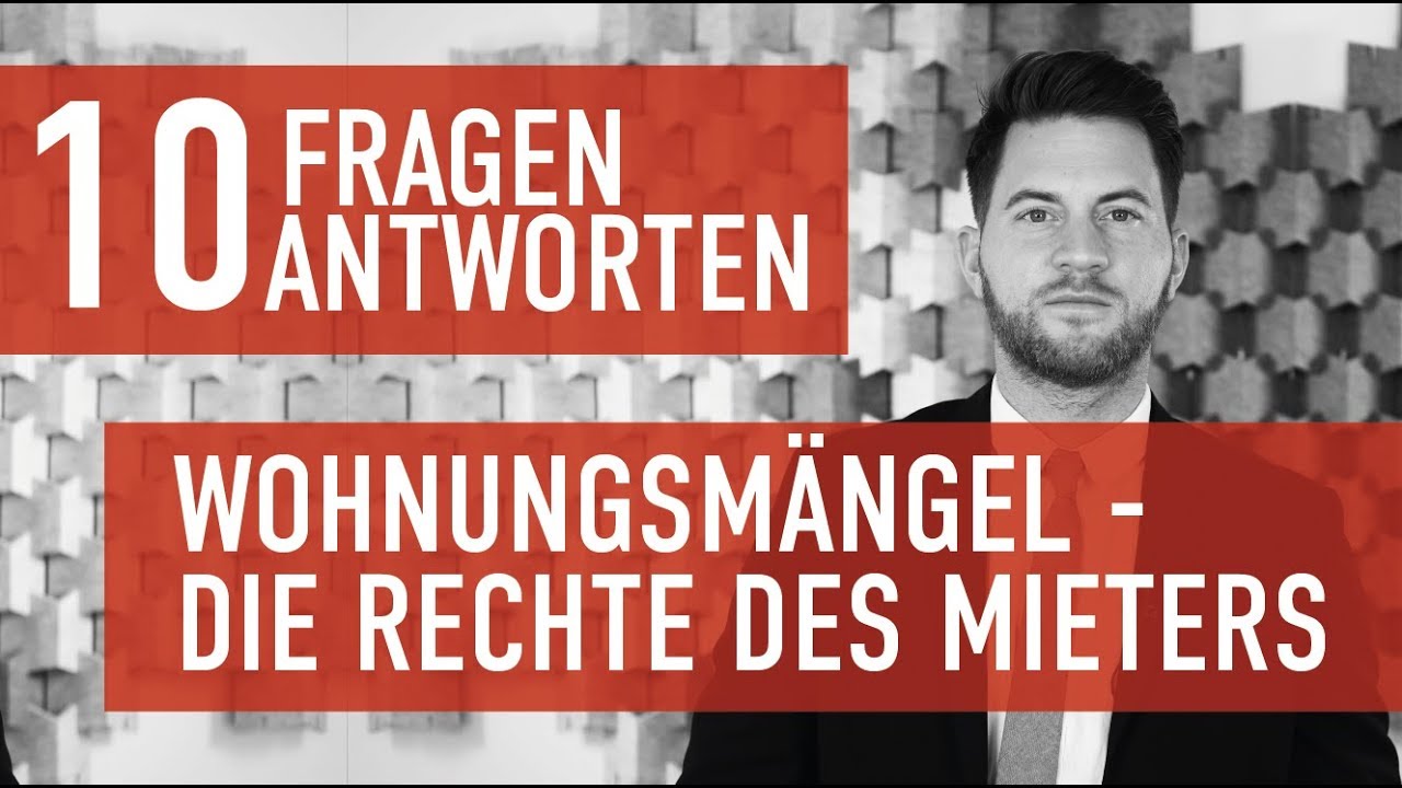 10 Fragen 10 Antworten - Wohnungsmängel - Die Rechte des Mieters