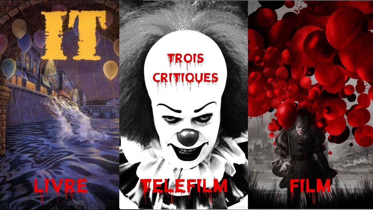 ÇA (IT) - Critiques du roman(Stephen King)/du téléfilm/du film