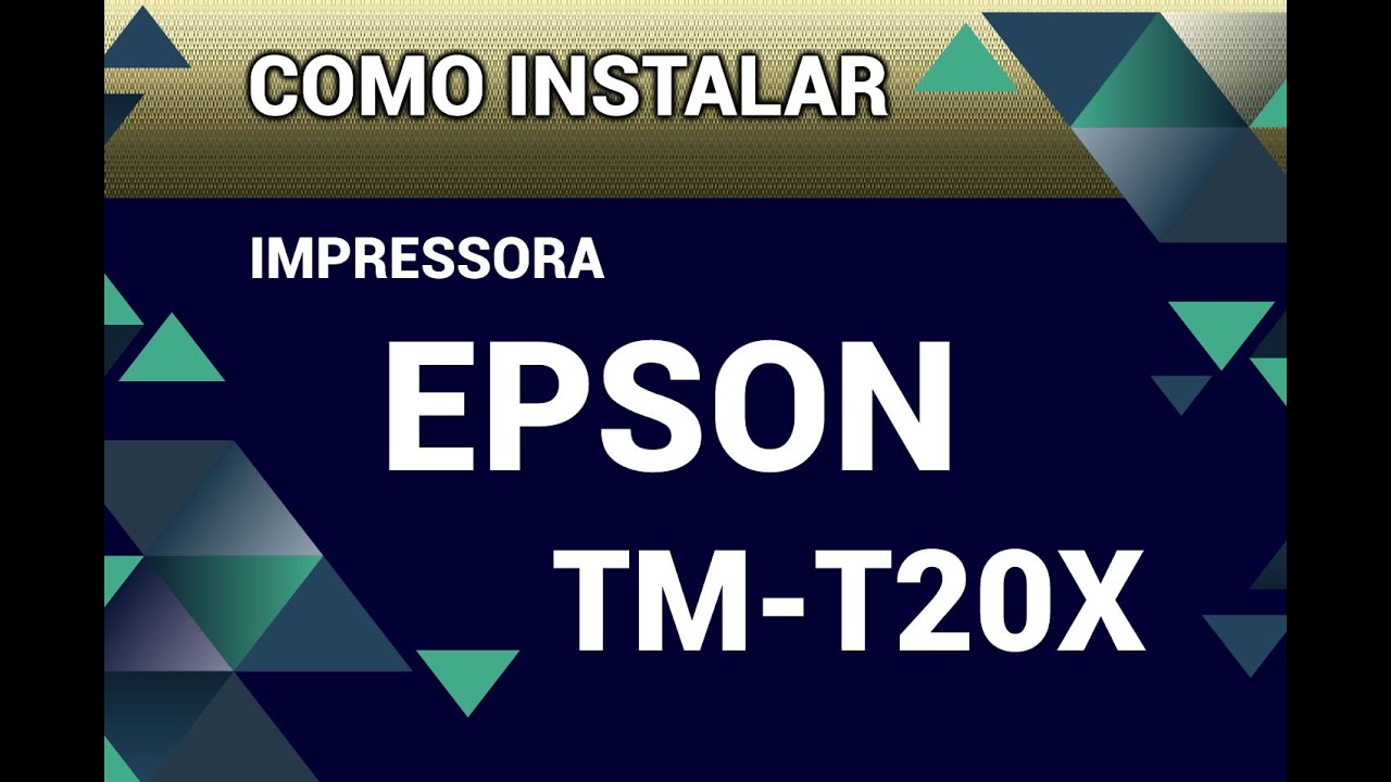 Impressora EPSON TM-T20X- instalação e configuração - Driver - Impressora  POS - Não Fiscal